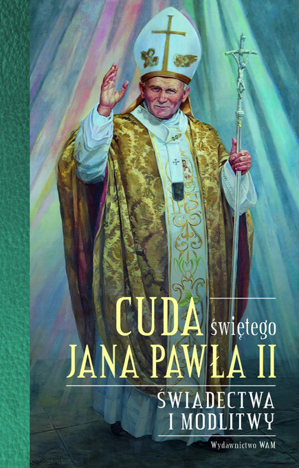 Obrazek Cuda świętego Jana Pawła II
